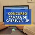 Concurso Câmara de Cabreúva – SP paga até R$ 10,1 mil