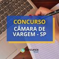 Concurso Câmara de Vargem – SP: edital e inscrições