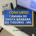 Concurso Câmara Santa Bárbara do Tugúrio - MG: edital