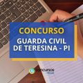 Concurso Guarda Civil de Teresina – PI: Edital suspenso