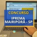 Concurso IPREMA Mairiporã – SP: mensais até R$ 3,2 mil