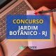 Concurso Jardim Botânico - RJ tem cronograma retificado