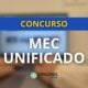 Concurso MEC Unificado poderá ser realizado em breve