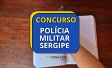 Concurso PM SE, Editais PM SE, COncurso Polícia Militar SE