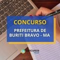 Concurso Prefeitura de Buriti Bravo – MA abre 124 vagas