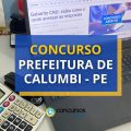 Concurso Prefeitura de Calumbi – PE: até R$ 8,8 mil