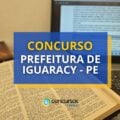 Concurso Prefeitura de Iguaracy – PE: até R$ 4,5 mil