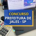 Concurso Prefeitura de Jales - SP paga até R$ 5,3 mil