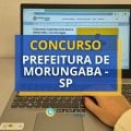 Concurso Prefeitura de Morungaba – SP: até R$ R$ 5,9 mil