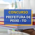 Concurso Prefeitura de Peixe – TO: 44 vagas abertas