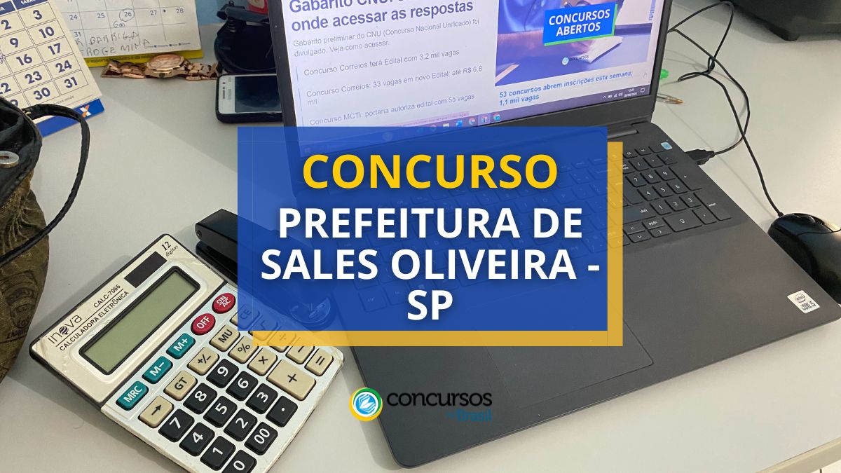 Concurso Prefeitura de Sales Oliveira, Prefeitura de Sales Oliveira, edital Prefeitura de Sales Oliveira, vagas Prefeitura de Sales Oliveira.