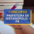 Concurso Prefeitura de Sertanópolis – PR: saiu edital