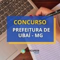 Concurso Prefeitura de Ubaí – MG: edital com 65 vagas