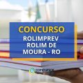 Concurso ROLIMPREV – RO lança edital; até R$ 3,6 mil