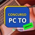 Concurso PC TO: 452 vagas autorizadas; edital em breve