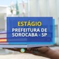 Prefeitura de Sorocaba – SP publica edital de estágio