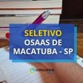 OSAAS de Macatuba – SP abre vagas em novo seletivo