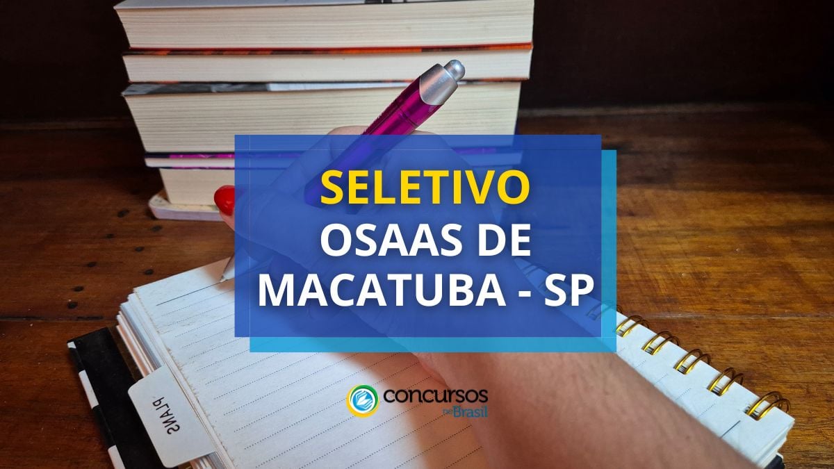 Processo seletivo OSAAS de Macatuba, OSAAS de Macatuba, edital OSAAS de Macatuba, vagas OSAAS de Macatuba.