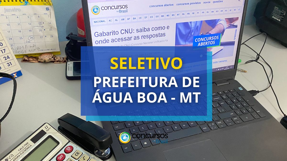 Processo seletivo Prefeitura de Água Boa, Prefeitura de Água Boa, edital Prefeitura de Água Boa, cargos Prefeitura de Água Boa.