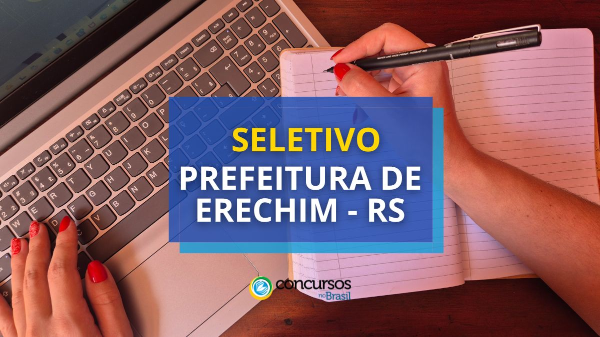 Prefeitura de Erechim – RS tem papeleta de maneira seletivo acessível