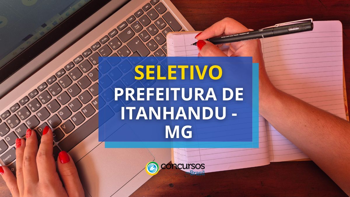 Processo seletivo Prefeitura de Itanhandu, Prefeitura de Itanhandu, edital Prefeitura de Itanhandu, vaga Prefeitura de Itanhandu.