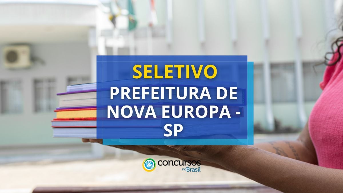 Processo seletivo Prefeitura de Nova Europa, Prefeitura de Nova Europa, edital Prefeitura de Nova Europa, vagas Prefeitura de Nova Europa.