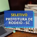 Prefeitura de Rodeio – SC: até R$ 5,4 mil em seletivo