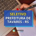 Prefeitura de Tavares - RS lança edital de seletivo