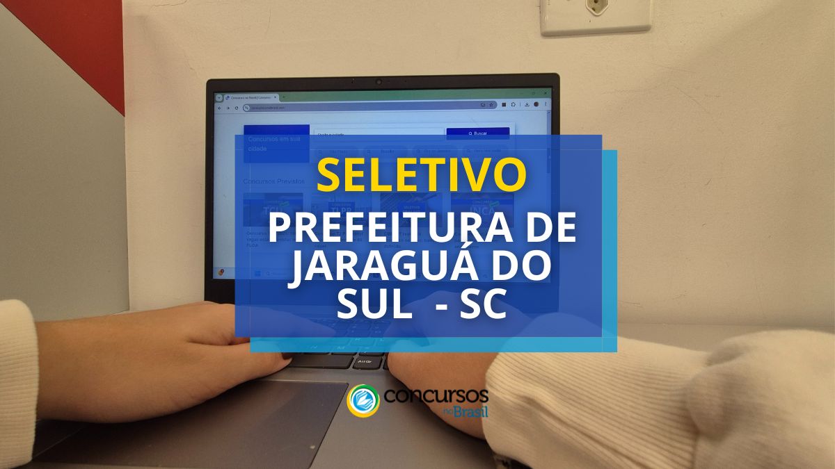 Processo seletivo Prefeitura de Jaraguá do Sul, Prefeitura de Jaraguá do Sul, edital Prefeitura de Jaraguá do Sul, vagas Prefeitura de Jaraguá do Sul.