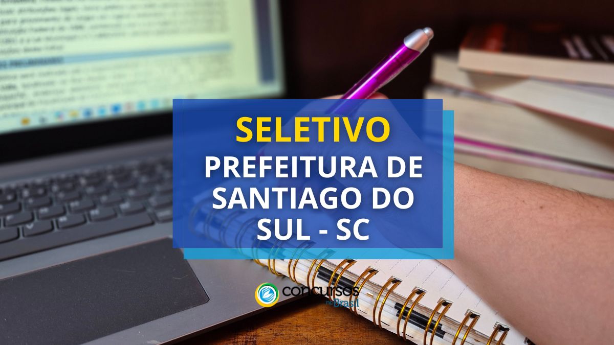 Processo seletivo Prefeitura de Santiago do Sul, Prefeitura de Santiago do Sul, edital Prefeitura de Santiago do Sul, vagas Prefeitura de Santiago do Sul.