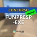 Concurso Funpresp-Exe: banca contratada; 571 vagas