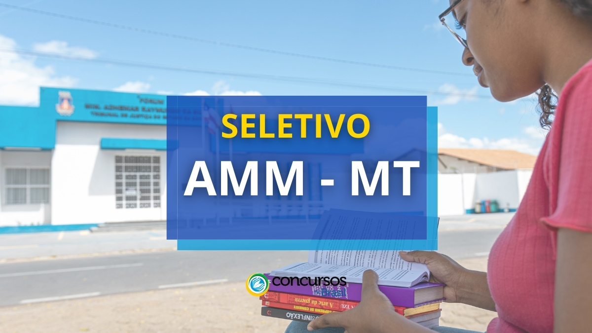 Processo seletivo AMM - MT Associação Mato-grossense dos Municípios, edital Processo seletivo AMM, vagas Processo seletivo AMM, inscrições Processo seletivo AMM.