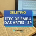 Etec de Embu das Artes - SP lança edital de seletivo