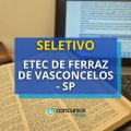 Etec de Ferraz de Vasconcelos – SP abre novo seletivo