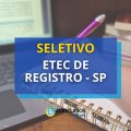 Etec de Registro – SP divulgou processo seletivo aberto