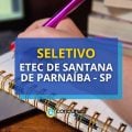 Etec de Santana de Parnaíba - SP abre novo seletivo