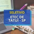 Etec de Tatuí – SP está com edital de seletivo aberto