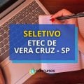 Etec de Vera Cruz – SP abriu novo processo seletivo