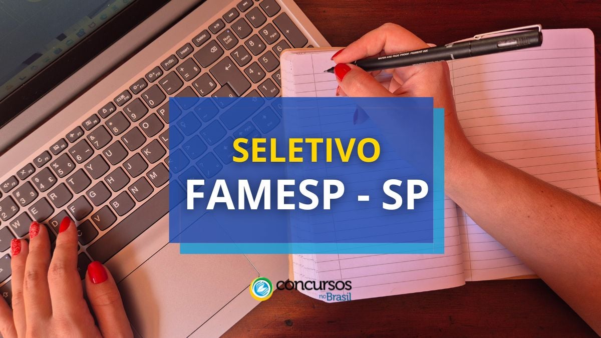 FAMESP divulga dois novos editais de arrumação seletivo