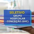 Grupo Hospitalar Conceição (GHC) – RJ: edital de seletivo