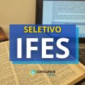 IFES abre processo seletivo; mensais até R$ 6.356,02