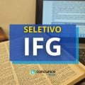 IFG - GO paga até R$ 6,3 mil em novo processo seletivo