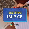 IMIP CE paga até R$ 17,7 mil em editais de seletivo