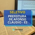 Prefeitura Afonso Cláudio – ES lança edital de seletivo