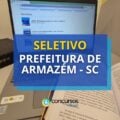 Prefeitura de Armazém – SC: até R$ 4,1 mil em seletivo