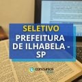 Seleção da Prefeitura de Ilhabela – SP: até R$ 5.581,50