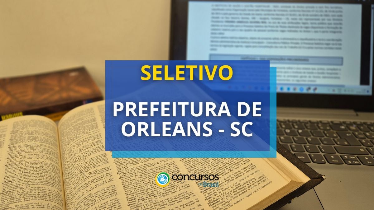 Processo seletivo Prefeitura de Orleans, Concurso Prefeitura de Orleans