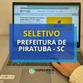 Prefeitura de Piratuba - SC paga até R$ 13 mil mensais