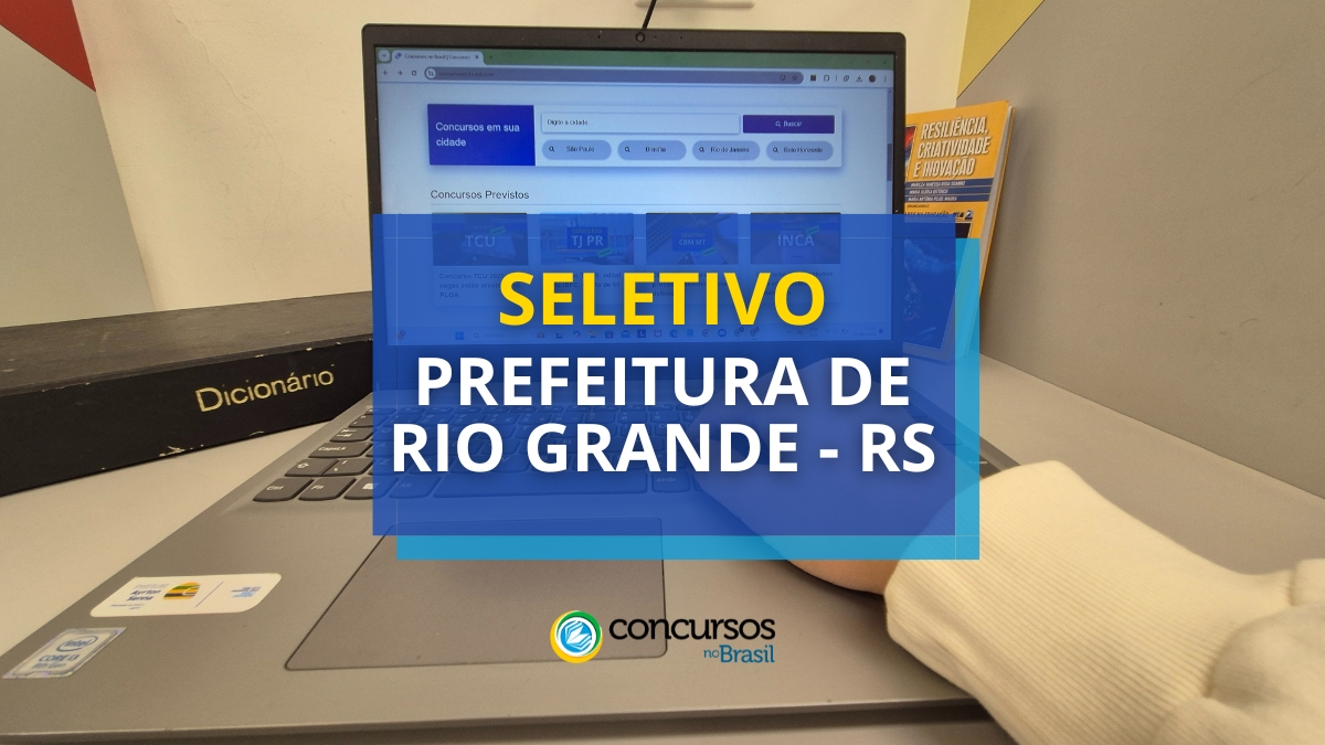 processo seletivo Prefeitura de Rio Grande, vagas na Prefeitura de Rio Grande, vagas do processo seletivo Prefeitura de Rio Grande, inscrição no processo seletivo Prefeitura de Rio Grande