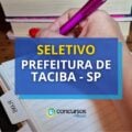 Prefeitura de Taciba – SP: até R$ 4,7 mil em seletivo